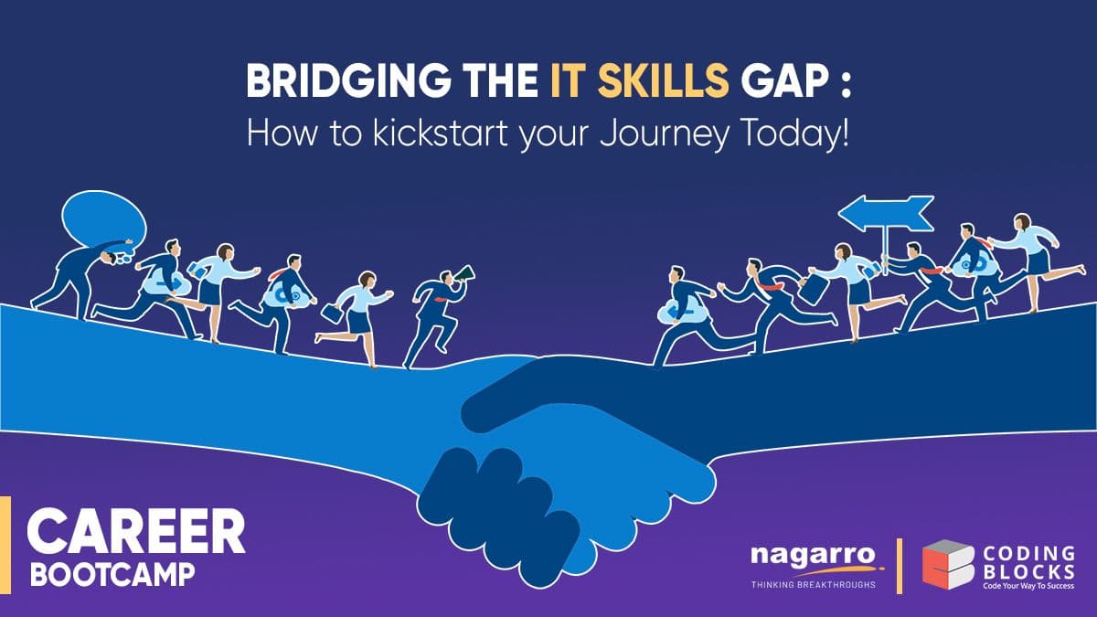 Bridging the IT Skills Gap : How to kickstart your Journey Today!
