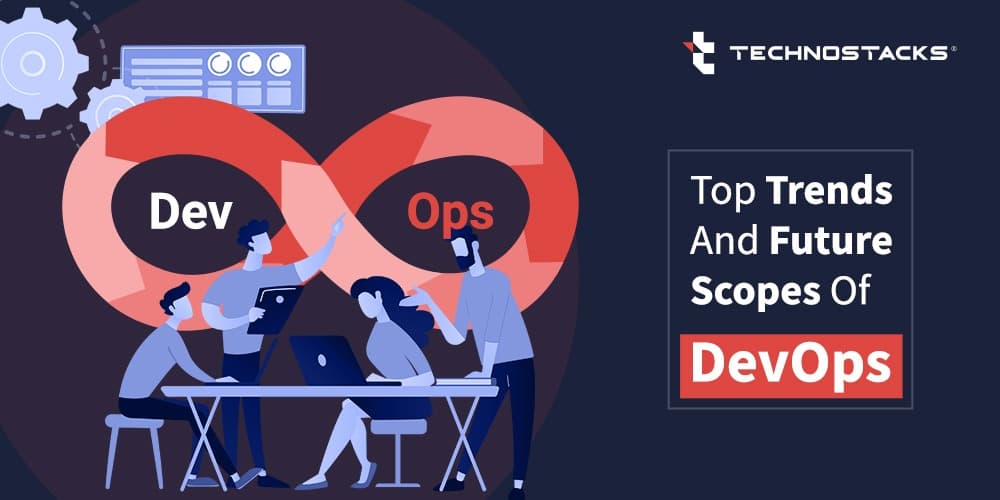 Top 13 DevOps Trends to Watch in 2022 | Technostacks